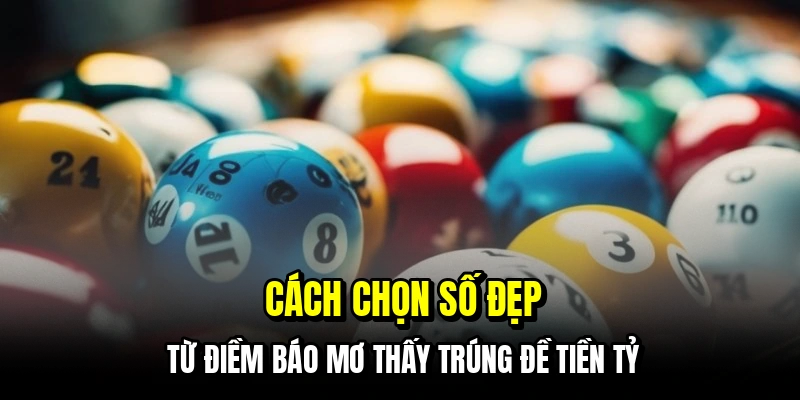 Mơ Thấy Trúng Đề - Khám Phá Ý Nghĩa Tâm Linh Hốt Tiền C168 7 Cách chọn số đẹp từ điềm báo mơ thấy trúng đề tiền tỷ