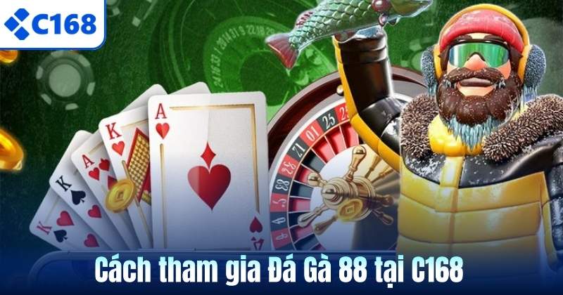 Đá Gà 88 – Điểm Hẹn Của Những Trận Đấu Kịch Tính Tại C168 7 Cách tham gia Đá Gà 88 tại C168