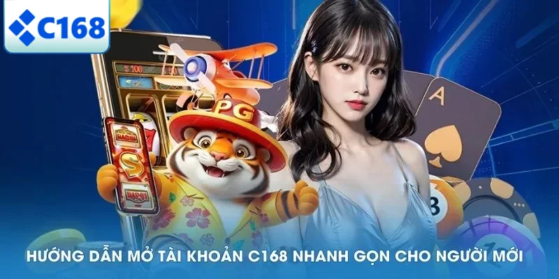 Hướng dẫn mở tài khoản C168 nhanh gọn cho người mới