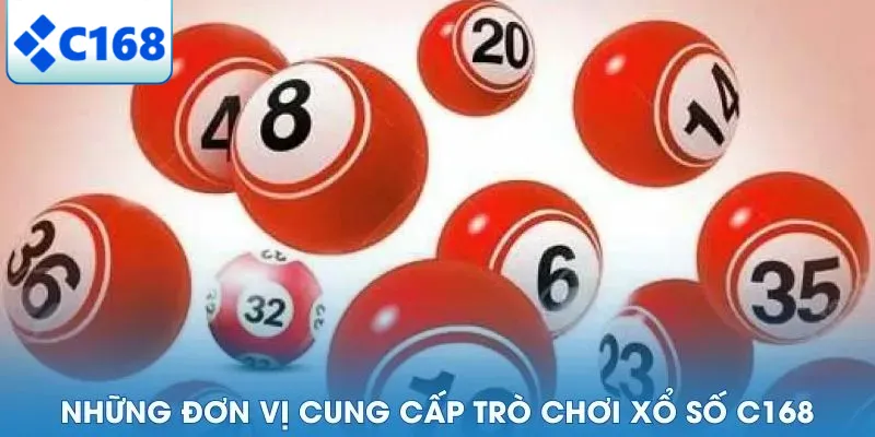 Những đơn vị cung cấp trò chơi xổ số C168