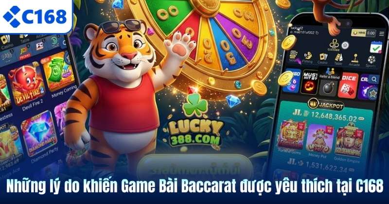Game Bài Baccarat – Tựa Game Được Yêu Thích Tại C168 7 Những lý do khiến Game Bài Baccarat được yêu thích tại C168