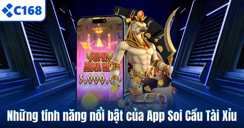App Soi Cầu Tài Xỉu – Trợ Thủ Phân Tích Hiệu Quả Cho Người Mới 6 Những tính năng nổi bật của App Soi Cầu Tài Xỉu